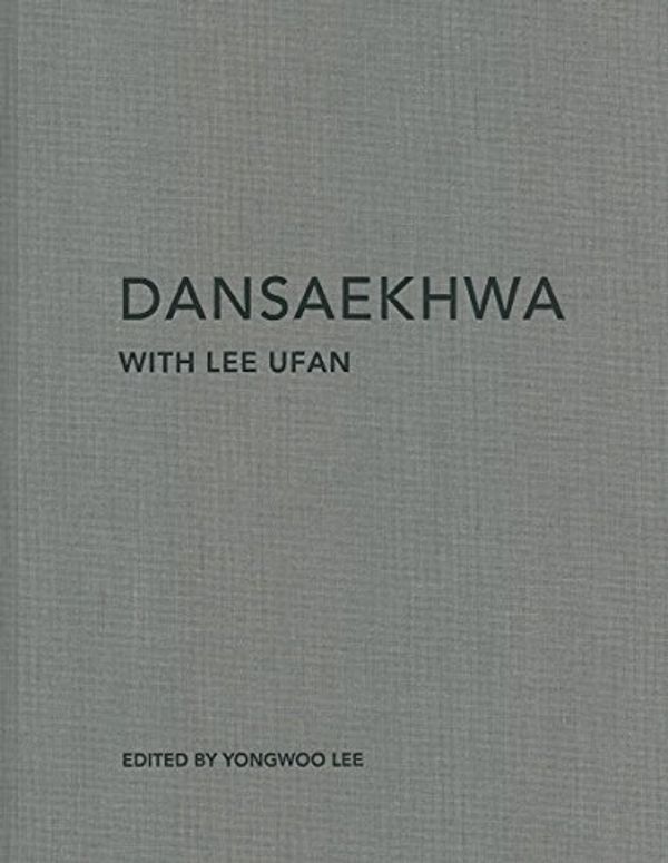 Cover Art for 9788992233774, Dansaekhwa with Lee Ufan by Lee Ufan