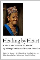 Cover Art for 9780826514318, Healing by Heart by Kathleen A. Culhane-Pera & Dorothy E. Vawter & Phu