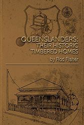Cover Art for 9781925522235, QueenslandersTheir Historic Timbered Homes by Rod Fisher