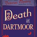 Cover Art for B07GQ4GJ54, Death at Dartmoor (A Victorian Mystery Book 8) by Robin Paige