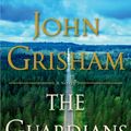 Cover Art for 9780385544184, The Guardians by John Grisham