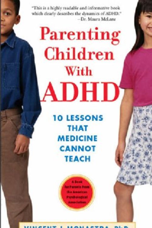 Cover Art for 9781591471820, Parenting Children with ADHD by Vincent J. Monastra