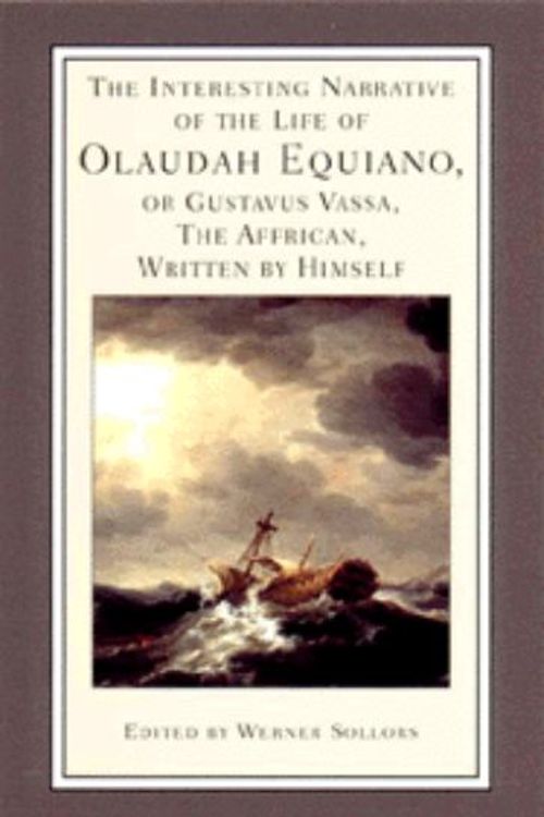 Cover Art for 9780393974942, The Interesting Narrative of the Life of Olaudiah Equiano, or Gustav Vassa, the African by Equiano, Olaudah, Sollors, Werner