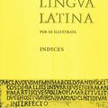 Cover Art for 9788799701698, Lingua Latina: Indices by Ørberg, Hans H.
