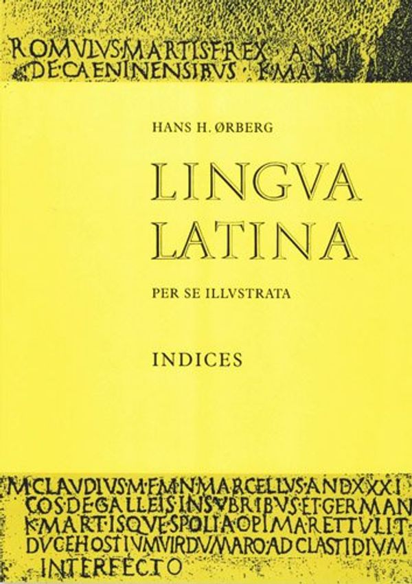 Cover Art for 9788799701698, Lingua Latina: Indices by Ørberg, Hans H.