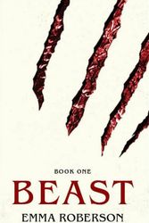 Cover Art for 9781922890467, Beast by Emma Roberson