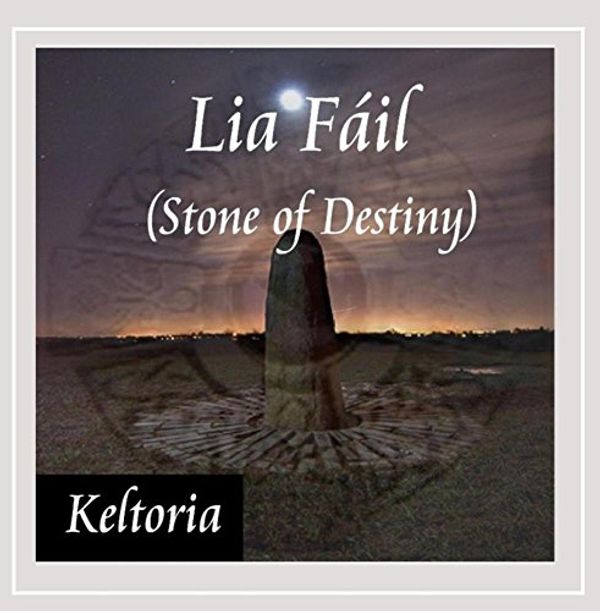 Cover Art for 0889211318650, Lia Fail (Stone of Destiny) by 