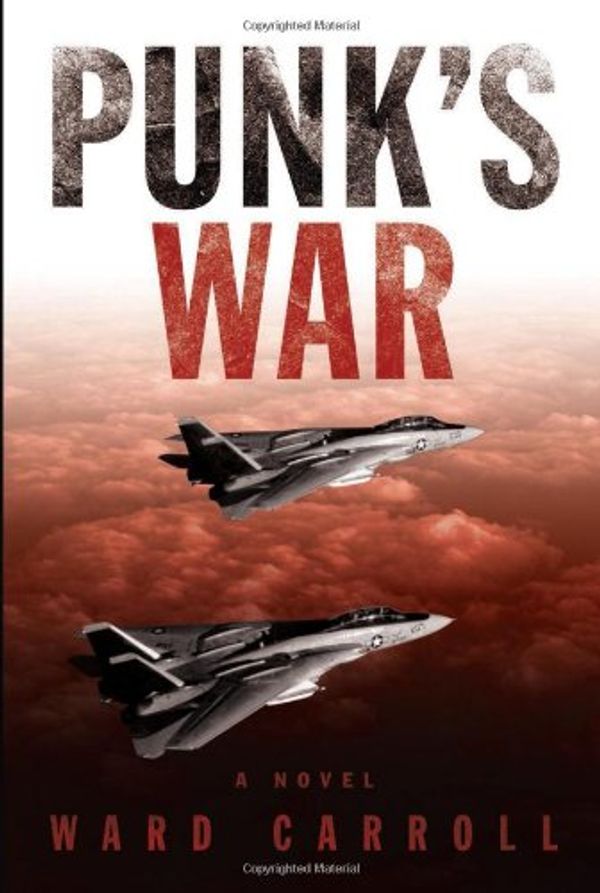 Cover Art for 9781591141761, PUNK'S WAR: A Novel by Ward Carroll