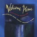 Cover Art for B006NZBG8G, Welcome Home: Following Your Soul's Journey Home by Sandra Ingerman