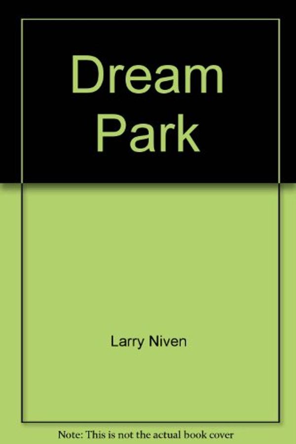 Cover Art for 9780441167289, Dream Park by Larry Niven