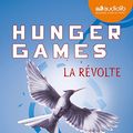Cover Art for 9782356417725, Hunger Games III - la Revolte by Suzanne Collins, Lu par Kelly Marot