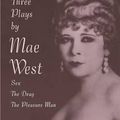 Cover Art for 9780041590333, Three Plays by Mae West by Lillian Schlissel