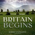 Cover Art for 9780199609338, Britain Begins by Cunliffe