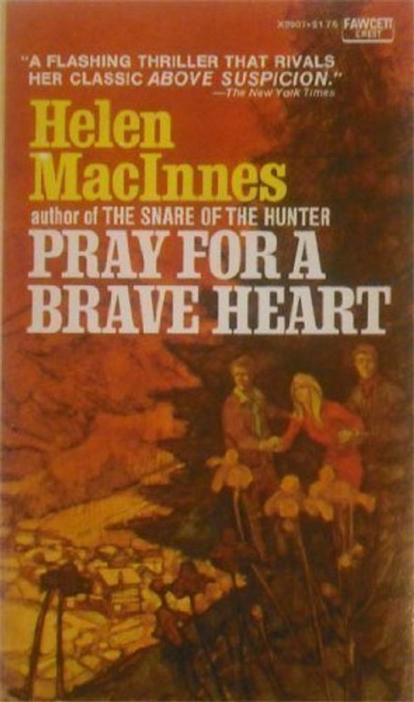Cover Art for 9780449210130, Pray for a Brave Heart by Helen Macinnes