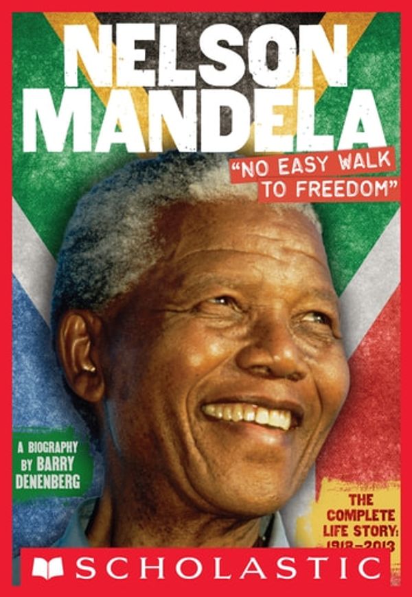Cover Art for 9780545726368, Nelson Mandela"No Easy Walk to Freedom" by Barry Denenberg
