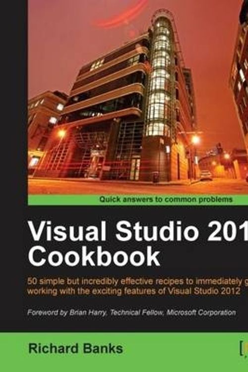 Cover Art for 9781849686525, Visual Studio 2012 Cookbook by Richard Banks
