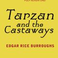 Cover Art for 9780575128279, Tarzan and the Castaways by Edgar Rice Burroughs
