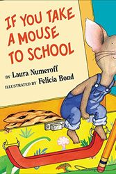 Cover Art for 0884729809461, If You Take a Mouse to School by Laura Numeroff