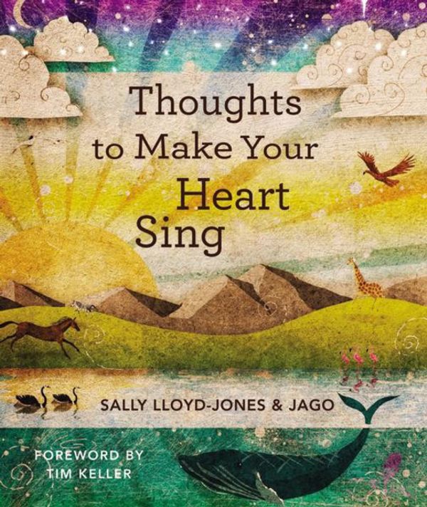 Cover Art for 9780310721635, Thoughts to Make Your Heart Sing by Sally Lloyd-Jones