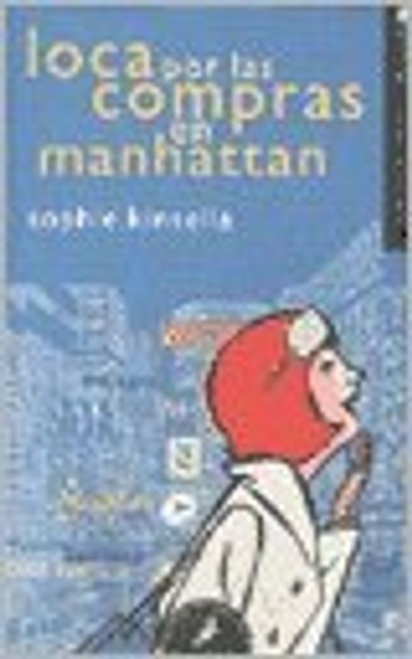 Cover Art for 9788478888337, Loca Por Las Compras En Manhattan by Sophie Kinsella