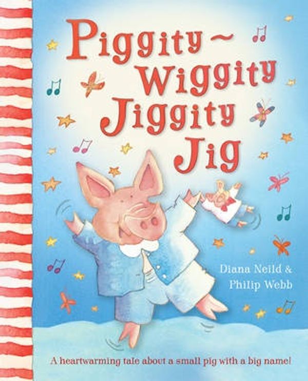 Cover Art for 9781407115849, Piggity-Wiggity Jiggity Jig by Diana Neild