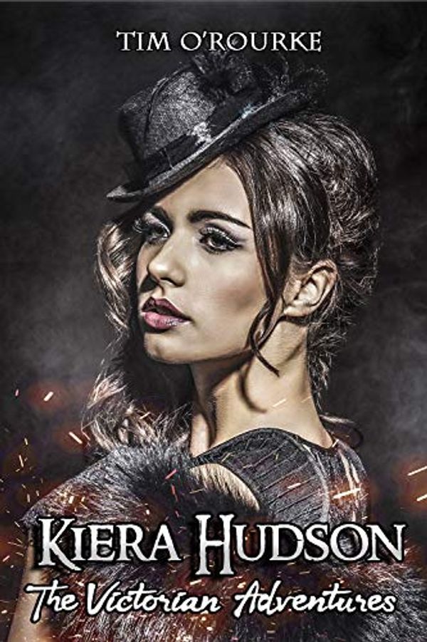 Cover Art for B07TDVV54K, Kiera Hudson (Part Five) (The Victorian Adventures Book 5) by O'Rourke, Tim