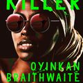 Cover Art for 9781786495990, My Sister, the Serial Killer by Oyinkan Braithwaite