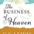Cover Art for 9780062565570, The Business of Heaven by C S Lewis