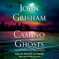 Cover Art for B0CKC1R5N5, Camino Ghosts by John Grisham