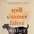 Cover Art for 9781522636083, Spill Simmer Falter Wither by Sara Baume