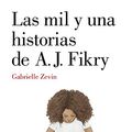 Cover Art for 9788426400321, Las mil y una historias de A. J. Fikry by Gabrielle Zevin