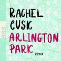 Cover Art for 9783499244582, Arlington Park by Rachel Cusk