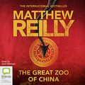 Cover Art for B00P2P5YS6, The Great Zoo of China by Matthew Reilly