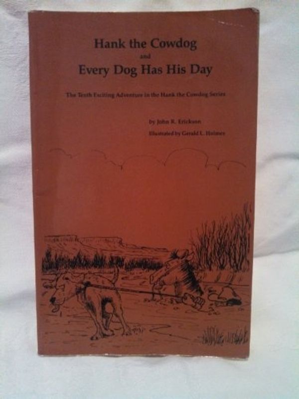 Cover Art for 9780916941277, Every Dog Has His Day by John R Erickson