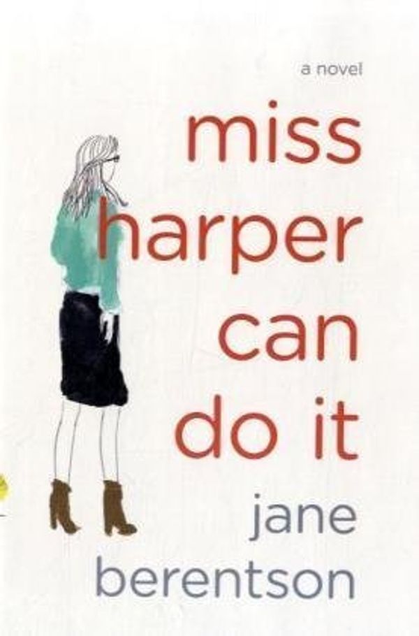 Cover Art for 9780670020775, Miss Harper Can Do It by Jane Berentson