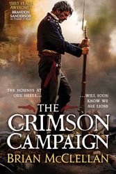 Cover Art for 9780356502045, The Crimson Campaign: Book 2 in The Powder Mage Trilogy by Brian McClellan