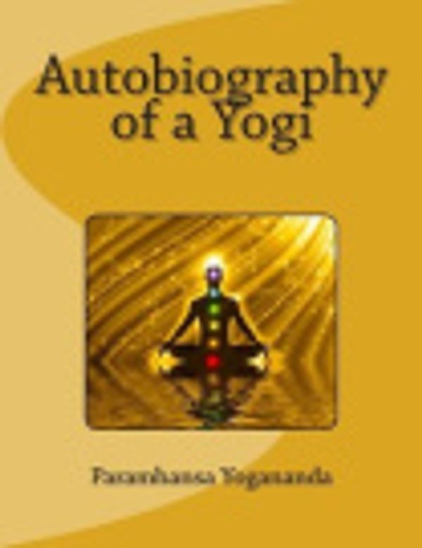 Cover Art for 9781469973845, Autobiography of a Yogi by Paramahansa Yogananda