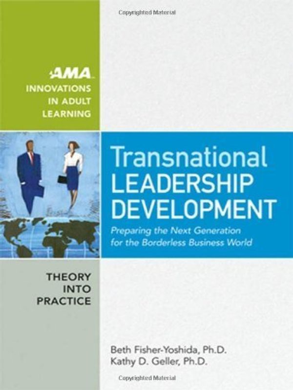 Cover Art for B010CL6OPQ, Transnational Leadership Development: Preparing the Next Generation for the Borderless Business World (AMA Innovations in Adult Learning) by Fisher-Yoshida Ph.D., Beth, Geller Ph.D., Kathy D. (2009) Hardcover by 