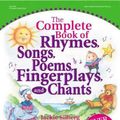 Cover Art for 9780876592670, The Complete Book of Rhymes, Songs, Poems, Fingerplays and Chants by Jackie Silberg