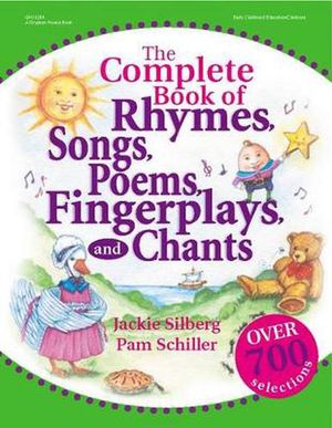 Cover Art for 9780876592670, The Complete Book of Rhymes, Songs, Poems, Fingerplays and Chants by Jackie Silberg