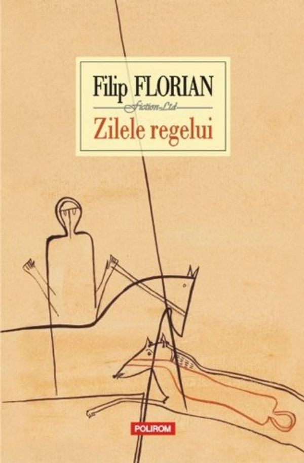 Cover Art for 9789734627806, ZILELE REGELUI by FILIP FLORIAN