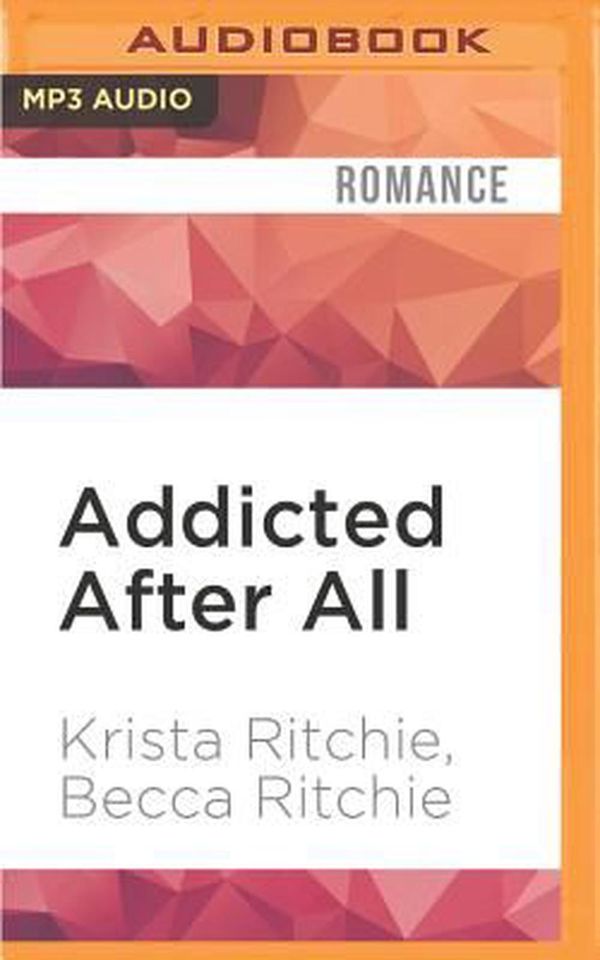 Cover Art for 9781522603887, Addicted After All by Krista Ritchie, Becca Ritchie