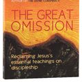 Cover Art for 9780857215864, The Great Omission: Jesus' Essential Teachings on Discipleship by Dallas Willard