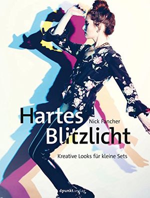 Cover Art for B073BLLLGC, Hartes Blitzlicht: Kreative Looks für kleine Sets (German Edition) by Nick Fancher