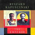 Cover Art for 9780330331852, The Emperor by Ryszard Kapuscinski