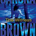 Cover Art for 9781441813824, The Witness by Sandra Brown