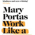 Cover Art for 9781784163624, Work Like a Woman by Mary Portas