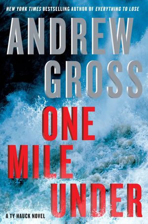Cover Art for 9780062196385, One Mile Under by Andrew Gross