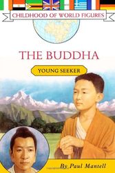 Cover Art for 9781416915430, The Buddha: Young Seeker (Childhood of World Figures) by Paul Mantell