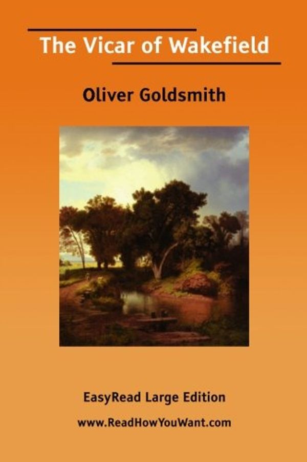 Cover Art for 9781425056445, The Vicar of Wakefield by Oliver Goldsmith